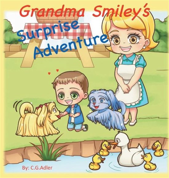 Cover for C G Adler · Grandma Smiley's Surprise Adventure (Innbunden bok) (2017)