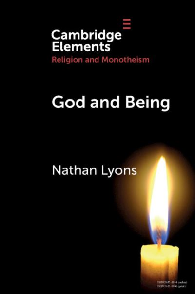 Cover for Lyons, Nathan (Notre Dame University, Australia) · God and Being - Elements in Religion and Monotheism (Hardcover Book) (2023)