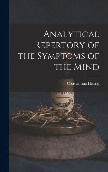 Cover for Constantine Hering · Analytical Repertory of the Symptoms of the Mind (Bok) (2022)