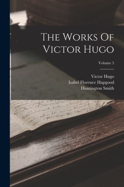 Cover for Victor Hugo · Works of Victor Hugo; Volume 5 (Bog) (2022)