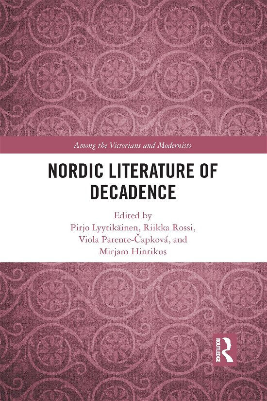 Cover for Pirjo Lyytikäinen · Nordic Literature of Decadence - Among the Victorians and Modernists (Paperback Book) (2021)