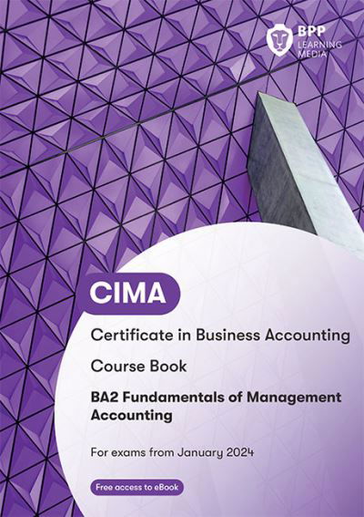 CIMA BA2 Fundamentals of Management Accounting: Course Book - BPP Learning Media - Bøker - BPP Learning Media - 9781035508518 - 14. oktober 2023