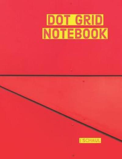 Cover for J Schaul · Dot Grid Notebook (Paperback Book) (2019)