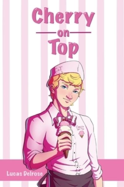 Cover for Lucas Delrose · Cherry on Top (Book) (2022)