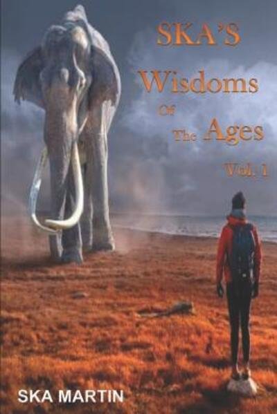 Cover for Ska Martin · Ska's Wisdoms of the Ages Vol. 1 (Paperback Bog) (2019)