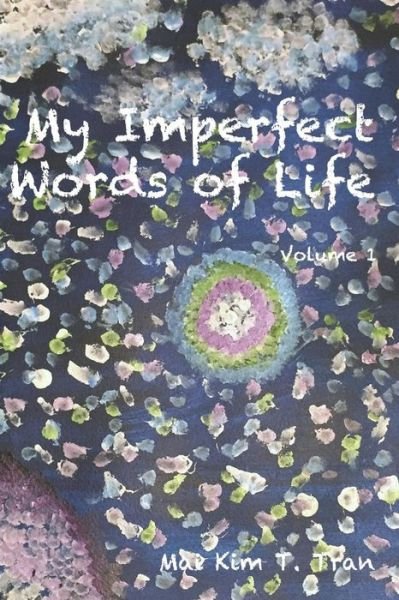 Cover for Mai Kim T Tran · My Imperfect Words of Life (Paperback Bog) (2019)
