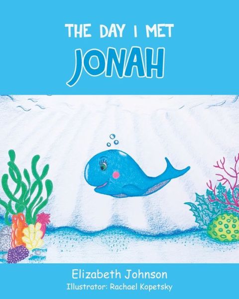 Cover for Elizabeth Johnson · The Day I Met Jonah (Paperback Book) (2019)