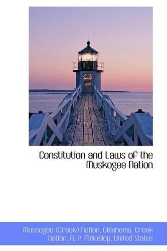 Cover for Muscogee (Creek) Nation · Constitution and Laws of the Muskogee Nation (Paperback Book) (2009)