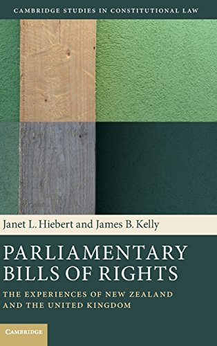 Cover for Hiebert, Janet L. (Queen's University, Ontario) · Parliamentary Bills of Rights: The Experiences of New Zealand and the United Kingdom - Cambridge Studies in Constitutional Law (Hardcover bog) (2015)