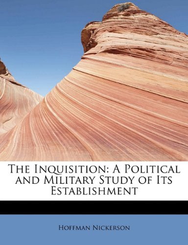 Cover for Hoffman Nickerson · The Inquisition: a Political and Military Study of Its Establishment (Hardcover bog) (2009)