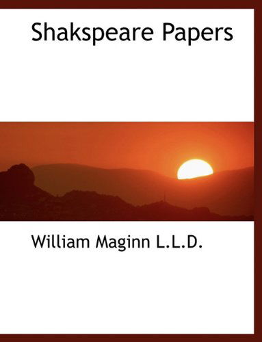 Cover for William Maginn · Shakspeare Papers (Hardcover Book) (2009)