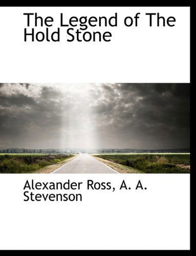 Cover for Alexander Ross · The Legend of the Hold Stone (Paperback Book) (2010)