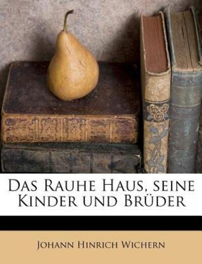 Cover for Wichern · Das Rauhe Haus, seine Kinder un (Book)