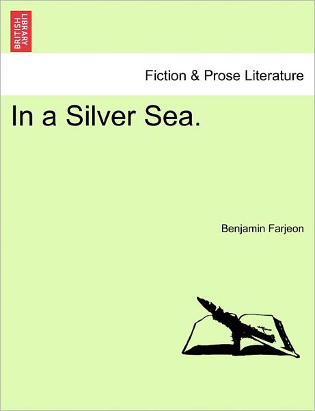 Cover for Benjamin Farjeon · In a Silver Sea. (Paperback Book) (2011)
