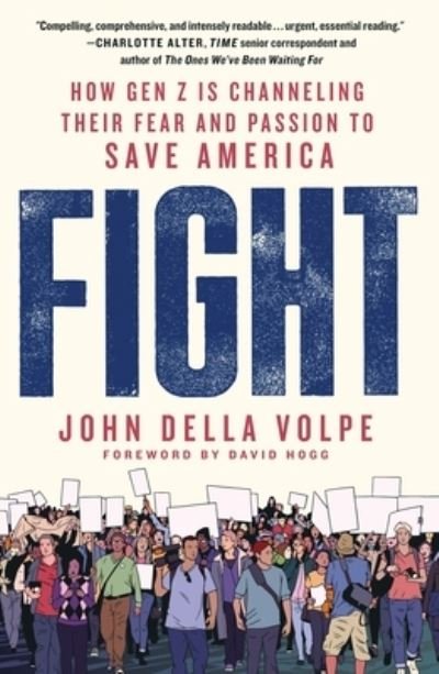 John Della Volpe · Fight: How Gen Z Is Channeling Their Fear and Passion to Save America (Pocketbok) (2023)