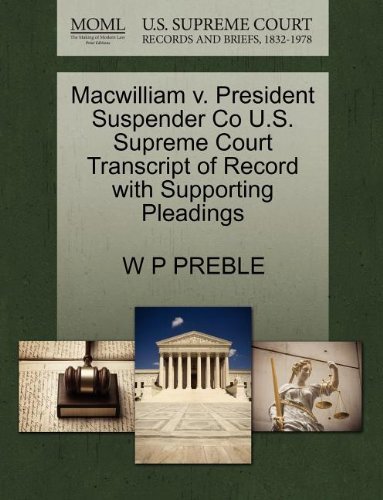 Cover for W P Preble · Macwilliam V. President Suspender Co U.s. Supreme Court Transcript of Record with Supporting Pleadings (Paperback Book) (2011)