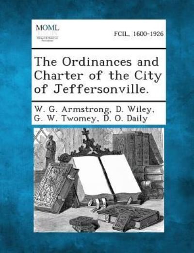 Cover for W G Armstrong · The Ordinances and Charter of the City of Jeffersonville. (Paperback Bog) (2013)