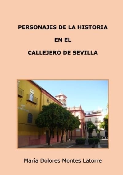 Cover for Ma Dolores Montes Latorre · Personajes de la Historia en el Callejero de Sevilla (Bog) (2013)