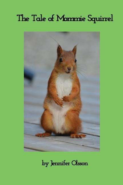 Cover for Jennifer Olsson · The Tale of Mommie Squirrel (Paperback Book) (2014)