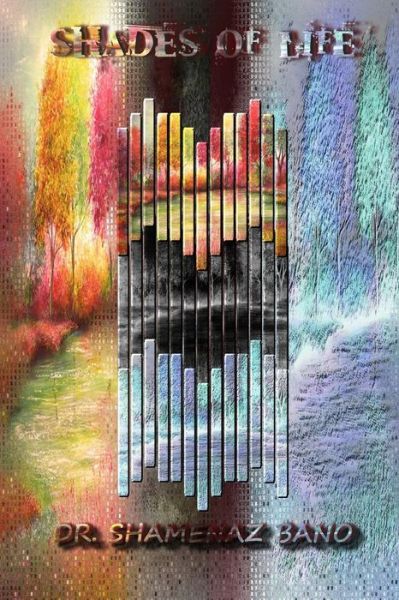 Cover for Shamenaz BANO · Shades of Life (Book) (2017)