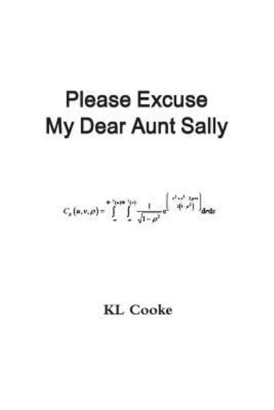 Cover for Kl Cooke · Please Excuse My Dear Aunt Sally (Taschenbuch) (2017)