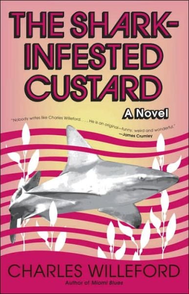 Cover for Charles Willeford · The Shark-infested Custard (Taschenbuch) (2005)