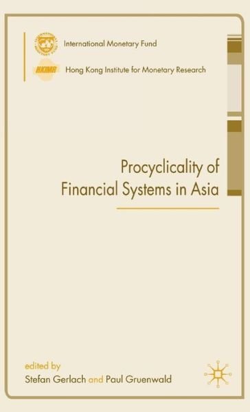 Cover for Stefan Gerlach · Procyclicality of Financial Systems in Asia - Procyclicality of Financial Systems in Asia (Hardcover Book) [2006 Ed. edition] (2006)