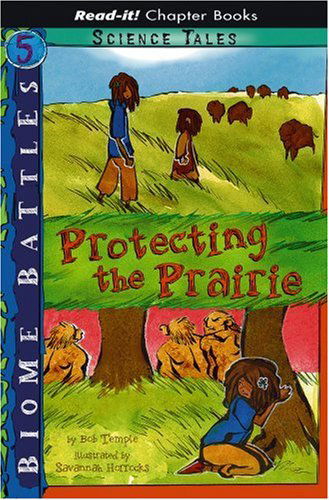 Cover for Bob Temple · Protecting the Prairie (Read-it! Chapter Books: Science Tales: Biome Battles) (Hardcover Book) (2008)