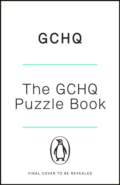The GCHQ Puzzle Book: Perfect for anyone who likes a good headscratcher - Gchq - Bøger - Penguin Books Ltd - 9781405970518 - 5. september 2024