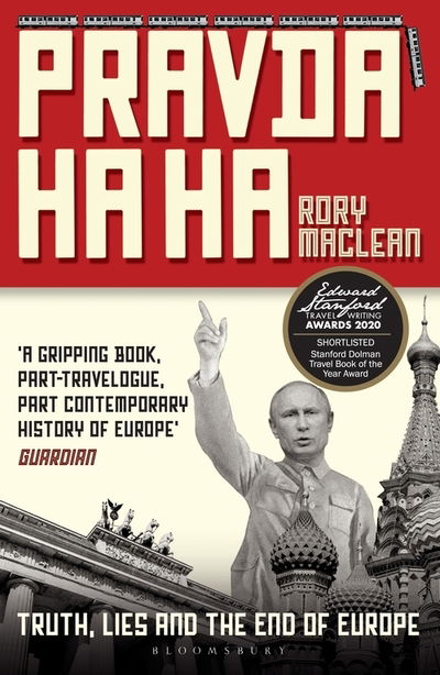 Cover for Rory MacLean · Pravda Ha Ha: Truth, Lies and the End of Europe (Taschenbuch) (2020)