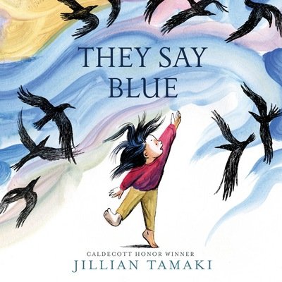 Cover for Jillian Tamaki · They Say Blue (Hardcover bog) (2018)
