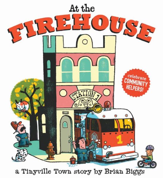 Cover for Brian Biggs · At the Firehouse (A Tinyville Town Book) - Tinyville Town (Gebundenes Buch) (2019)