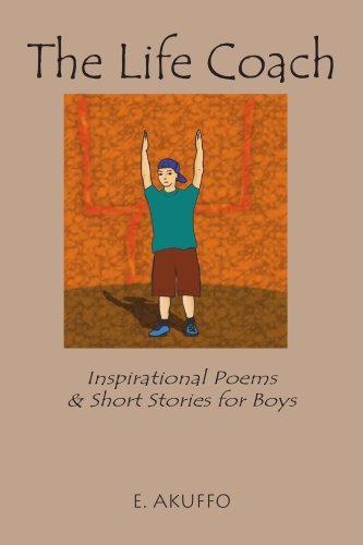 Cover for Emma Akuffo · The Life Coach: Inspirational Poems &amp; Short Stories for Boys (Paperback Bog) (2005)