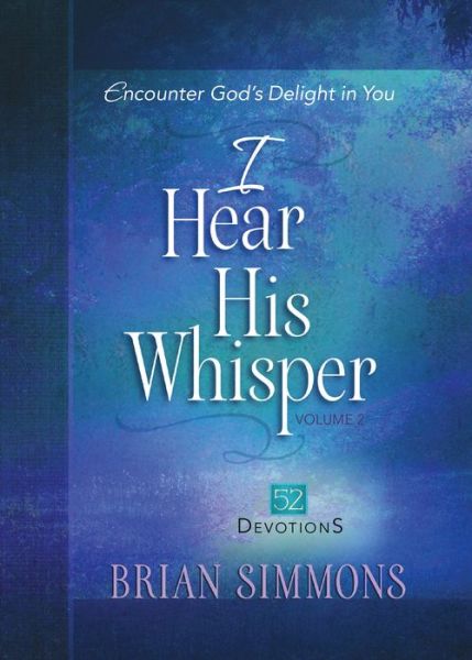 Encounter God's Delight in you - 52 Devotions - The Passion Translation - Brian Dr Simmons - Böcker - BroadStreet Publishing - 9781424553518 - 15 december 2016