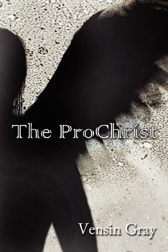 Cover for Vensin Gray · The Prochrist (Paperback Book) (2009)