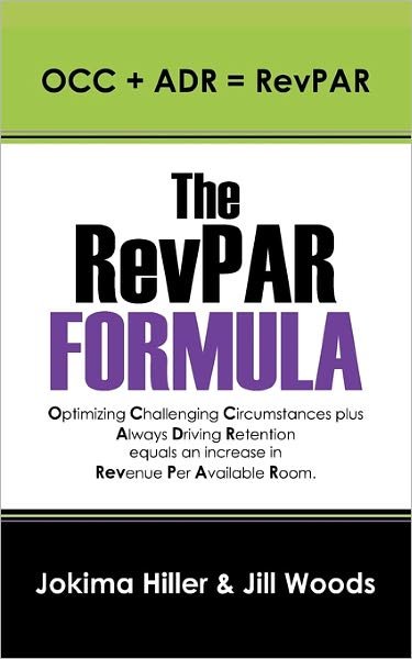 Cover for Jokima Hiller · The RevPAR Formula: OCC + ADR = RevPAR (Pocketbok) (2011)