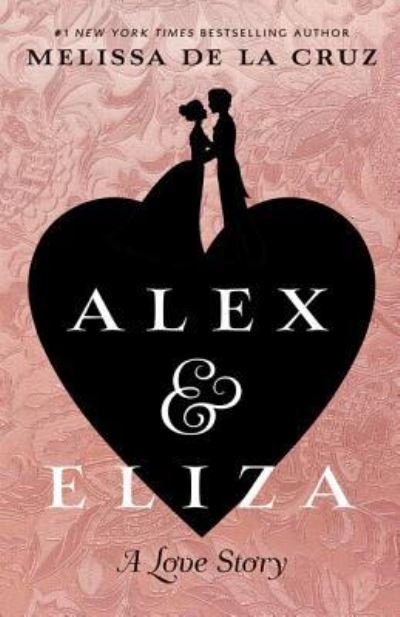 Cover for Melissa De la Cruz · Alex and Eliza (Buch) (2017)