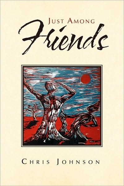 Cover for Chris Johnson · Just Among Friends (Paperback Bog) (2009)