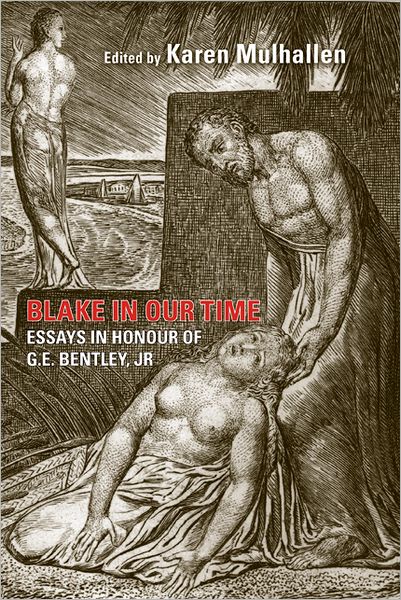 Cover for Karen Mulhallen · Blake in Our Time: Essays in Honour of G.E. Bentley, Jr. (Hardcover Book) (2010)