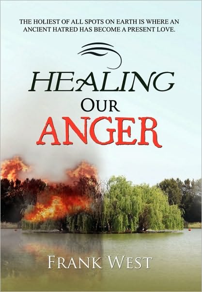 Cover for Frank West · Healing Our Anger (Paperback Book) (2010)