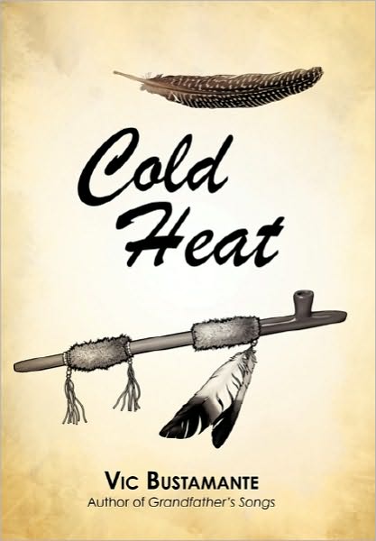 Cover for Vic Bustamante · Cold Heat (Hardcover Book) (2010)