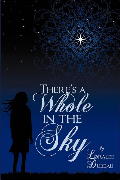 Cover for Loralee Dubeau · There's a Whole in the Sky (Paperback Book) (2012)