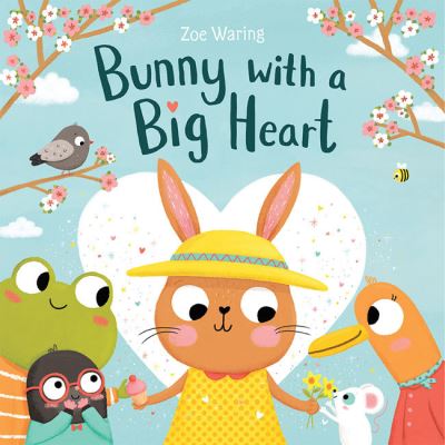 Cover for Zoe Waring · Bunny with a Big Heart (Hardcover Book) (2022)