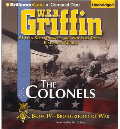 Cover for W.e.b. Griffin · The Colonels (Brotherhood of War Series) (Hörbok (CD)) [Unabridged edition] (2012)