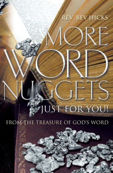 More Word Nuggets Just for You! - Rev Bev Hicks - Books - Guardian Books - 9781460007518 - November 30, 2016