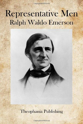 Representative men - Ralph Waldo Emerson - Książki - CreateSpace Independent Publishing Platf - 9781469934518 - 19 stycznia 2012