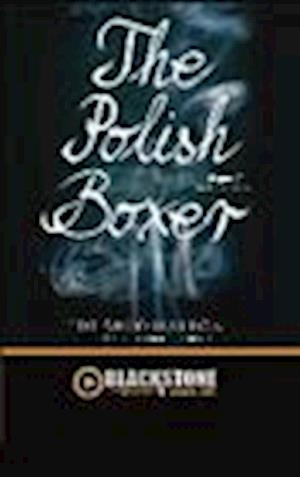 The Polish Boxer - Eduardo Halfon - Inne - Blackstone Audiobooks - 9781470882518 - 1 marca 2013