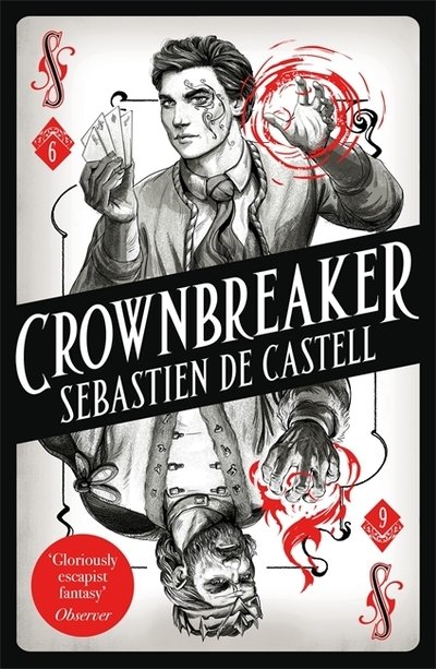 Spellslinger 6: Crownbreaker - Spellslinger - Sebastien De Castell - Bücher - Hot Key Books - 9781471405518 - 7. Mai 2020