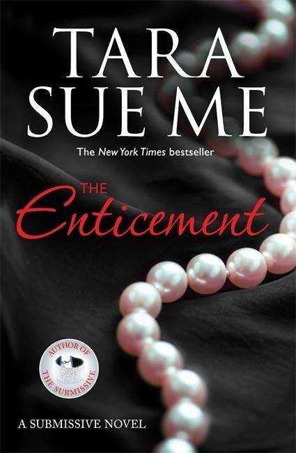 Cover for Tara Sue Me · The Enticement: Submissive 4 - The Submissive Series (Paperback Book) (2015)