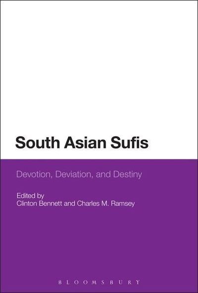 Cover for Clinton Bennett · South Asian Sufis: Devotion, Deviation, and Destiny (Paperback Bog) [Nippod edition] (2014)